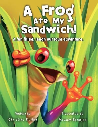 Cover image for A Frog Ate my Sandwich!