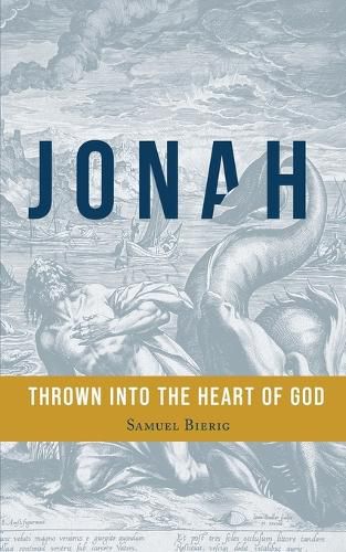 Cover image for Jonah: Thrown into the Heart of God