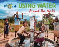 Cover image for Using Water Around the World