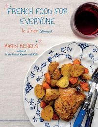 Cover image for French Food for Everyone: le diner