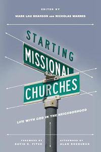 Cover image for Starting Missional Churches - Life with God in the Neighborhood