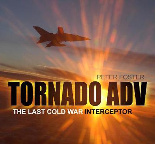 Tornado ADV: The Last Cold War Interceptor