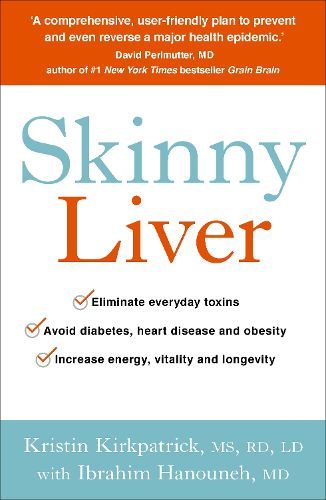 Skinny Liver: Lose the fat and lose the toxins for increased energy, health and longevity