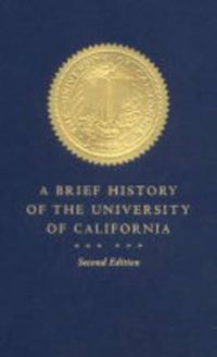 Cover image for A Brief History of the University of California