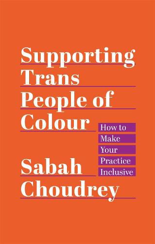 Cover image for Supporting Trans People of Colour: How to Make Your Practice Inclusive