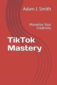 Cover image for TikTok Mastery