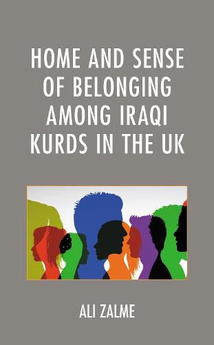 Cover image for Home and Sense of Belonging among Iraqi Kurds in the UK