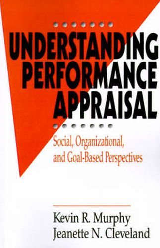 Cover image for Understanding Performance Appraisal: Social, Organizational, and Goal-Based Perspectives