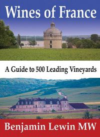 Cover image for Wines of France: A Guide to 500 Leading Vineyards