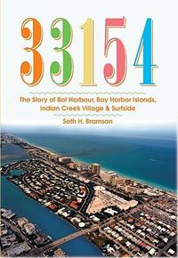 Cover image for 33154: The Story of Bal Harbour, Bay Harbor Islands, Indian Creek Village & Surfside