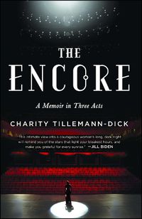 Cover image for The Encore: A Memoir in Three Acts