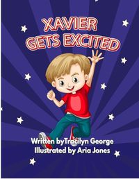 Cover image for Xavier Gets Excited