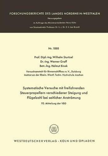 Systematische Versuche Mit Freifahrenden Steuerpropellern Verschiedener Steigung Und Flugelzahl Bei Seitlicher Stroemung: 93. Mitteilung Der Vbd