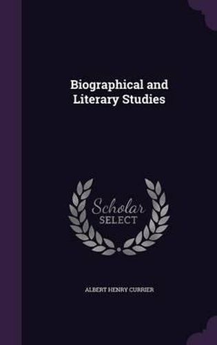 Biographical and Literary Studies