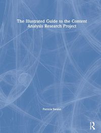 Cover image for The Illustrated Guide to the Content Analysis Research Project