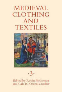 Cover image for Medieval Clothing and Textiles 3