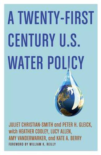 A Twenty-First Century U.S. Water Policy