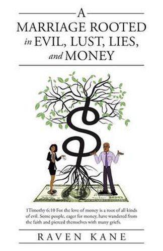 Cover image for A Marriage Rooted in Evil, Lust, Lies, and Money