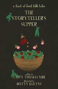 Cover image for The Storyteller's Supper: A Feast of Food Folk Tales