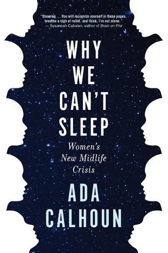 Cover image for Why We Can't Sleep: Women's New Midlife Crisis