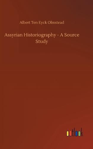 Cover image for Assyrian Historiography - A Source Study