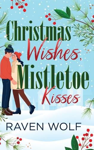 Cover image for Christmas Wishes, Mistletoe Kisses