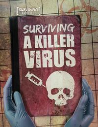 Cover image for Surviving a Killer Virus