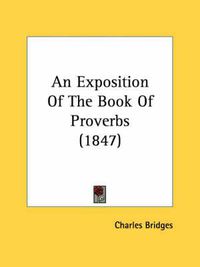 Cover image for An Exposition of the Book of Proverbs (1847)