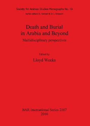 Cover image for Death and Burial in Arabia and Beyond: Multidisciplinary perspectives