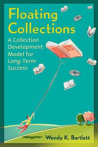 Floating Collections: A Collection Development Model for Long-Term Success