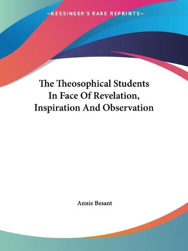 Cover image for The Theosophical Students in Face of Revelation, Inspiration and Observation