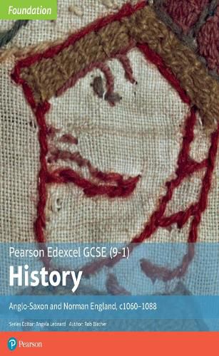 Cover image for Edexcel GCSE (9-1) History Foundation Anglo-Saxon and Norman England, c1060-88 Student book