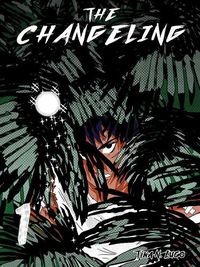 Cover image for The Changeling : Volume 1