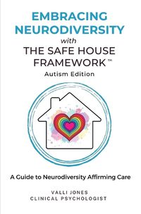 Cover image for Embracing Neurodiversity with The Safe House Framework