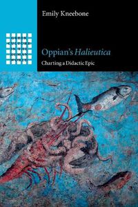 Cover image for Oppian's Halieutica: Charting a Didactic Epic