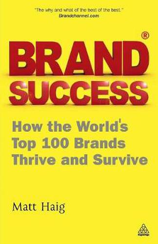 Brand Success: How the World's Top 100 Brands Thrive and Survive