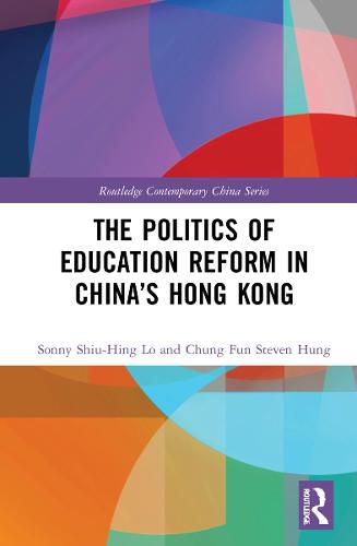 Cover image for The Politics of Education Reform in China's Hong Kong