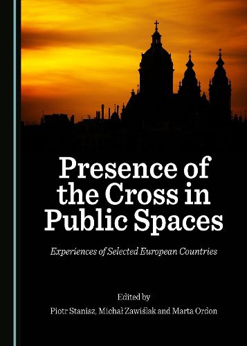 Cover image for Presence of the Cross in Public Spaces: Experiences of Selected European Countries