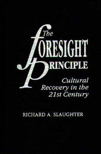 Cover image for The Foresight Principle: Cultural Recovery in the 21st Century