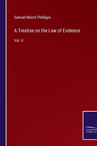 Cover image for A Treatise on the Law of Evidence