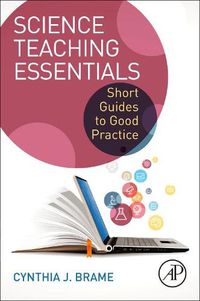 Cover image for Science Teaching Essentials: Short Guides to Good Practice