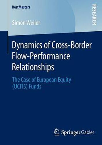 Dynamics of Cross-Border Flow-Performance Relationships: The Case of European Equity (UCITS) Funds