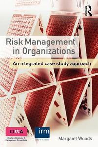 Cover image for Risk Management in Organizations: An Integrated Case Study Approach