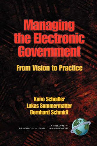 Managing the Electronic Government: From Vision to Practice