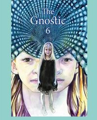 Cover image for The Gnostic 6: A Journal of Gnosticism, Western Esotericism and Spirituality