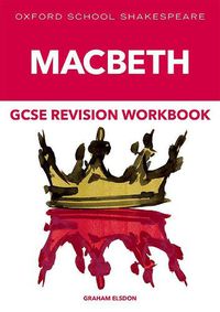 Cover image for Oxford School Shakespeare GCSE Macbeth Revision Workbook