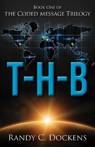 Cover image for T-H-B: The Coded Message Trilogy, Book 1