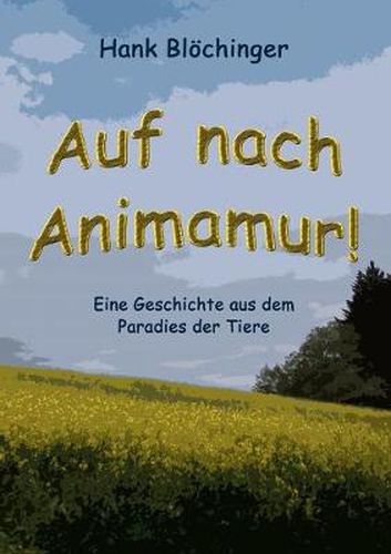 Cover image for Auf nach Animamur!: Eine Geschichte aus dem Paradies der Tiere