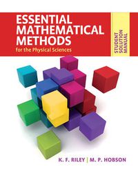 Cover image for Student Solution Manual for Essential Mathematical Methods for the Physical Sciences