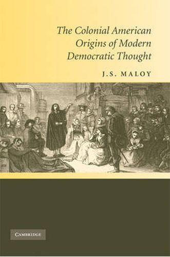 Cover image for The Colonial American Origins of Modern Democratic Thought